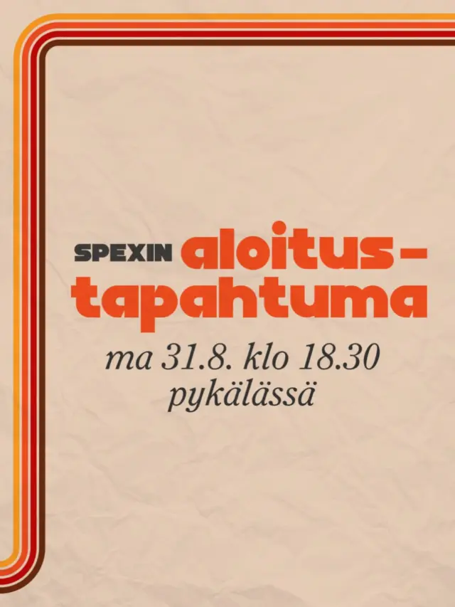 OMSTART! ⭐️ SPEX-SYKSY ALKAA TAAS! 🎭

Pykälän Spexin aloitustapahtumassa pääset kuulemaan, mitä kaikkea Spexissä voikaan tehdä ja tutustumaan eri tiimeihin sekä niiden toimintaan. Aikaisempaa kokemusta et tarvitse – kiinnostus ja halu lähteä mukaan riittävät! 🫶

Virallisen osuuden jälkeen ilta jatkuu rennommissa merkeissä, ja pääset tutustumaan niin uusiin kuin vanhoihinkin spexareihin. Tää on siis täydellinen tilaisuus löytää oma tiimisi, kysellä lisää ja hypätä mukaan SPEX-SYKSYYN! 🤩

Olitpa sitten tuleva lavatähti, ompelukoneen kesyttäjä, tekniikkavelho, markkinointiguru, bändin uusin vahvistus tai et vielä yhtään tiedä, mitä haluaisit tehdä – Spexissä on paikka sulle! ⭐️

Jos et pääse paikalle, mutta Spex kiinnostaa, laita matalalla kynnyksellä viestiä osoitteeseen tuottajat@pykalanspex.fi tai ota yhteyttä Artturiin (tuottaja) p. 0452630202

MITÄ: Pykälän Spexin aloitustapahtuma 🎭
MISSÄ: Pykälän kerhotilat (Suvilahdenkatu 10 B, 5. krs.)
MILLOIN: 31.8. klo 18.30 alkaen
MIKSI: Koska SPEX-SYKSY alkaa nyt! ⭐️